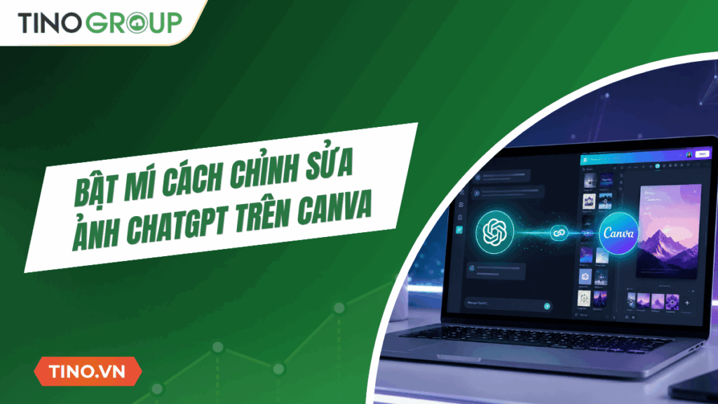 Bật mí cách chỉnh sửa ảnh ChatGPT trên Canva vô cùng tiện lợi