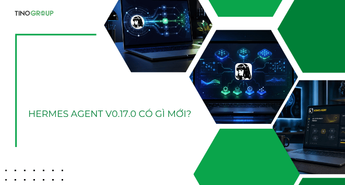 Hermes Agent v0.17.0 có gì mới?