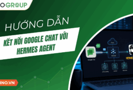Hướng dẫn kết nối Google Chat với Hermes Agent A-Z