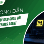 Hướng dẫn kết nối Kilo Code với Hermes Agent A-Z