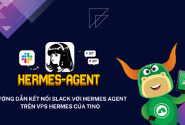 Hướng dẫn kết nối Slack với Hermes Agent trên VPS Hermes của Tino