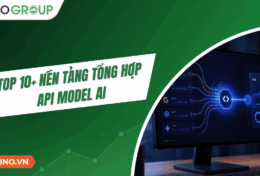 Top 10+ nền tảng tổng hợp API model AI 2026: Gọi nhiều AI model chỉ với một API