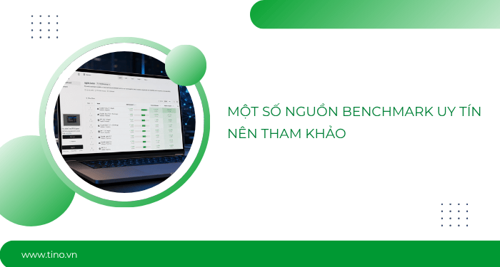 Một số nguồn benchmark uy tín nên tham khảo