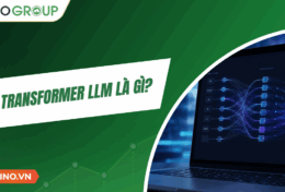 Transformer LLM là gì? Giải mã “bộ não” phía sau các Chatbot AI