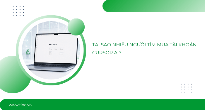 Tại sao nhiều người tìm mua tài khoản Cursor AI?
