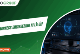 Harness Engineering AI là gì? Giải mã công nghệ giúp AI Agent đáng tin cậy hơn