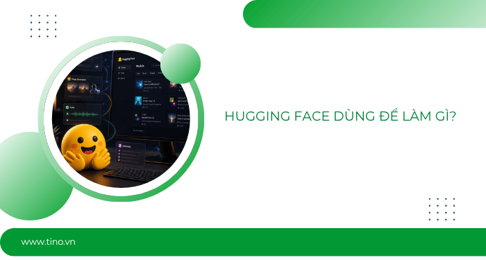 Hugging Face dùng để làm gì?