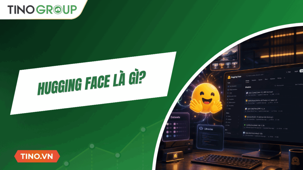 Hugging Face là gì? Tại sao nói đây là “GitHub của thế giới AI”?
