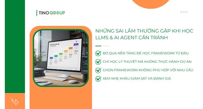 Những sai lầm thường gặp khi học LLMs & AI Agent cần tránh