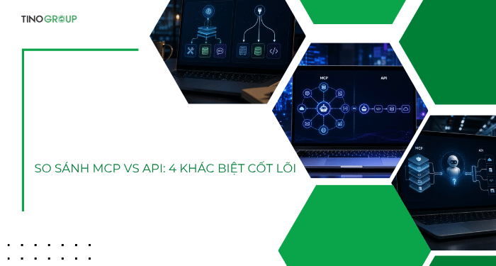 MCP và API trong AI Agent: Nên dùng loại nào? 2 So sánh MCP vs API: 4 khác biệt cốt lõi