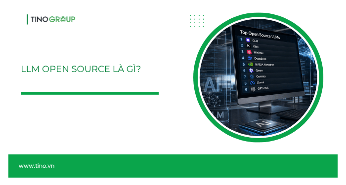 Top 10+ mô hình LLM Open Source tốt nhất (cập nhật 2026) 1 Top 10+ mô hình LLM Open Source tốt nhất (cập nhật 2026) 1