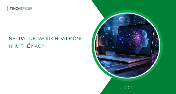 Neural Network là gì? Hiểu đơn giản về mạng nơ-ron trong AI hiện đại 3 Cấu trúc cơ bản: Input Layer, Hidden Layer, Output Layer