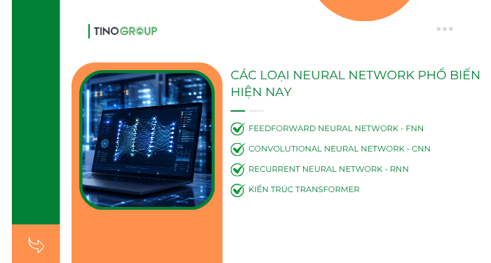 Neural Network là gì? Hiểu đơn giản về mạng nơ-ron trong AI hiện đại 4 Các loại Neural Network phổ biến hiện nay