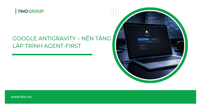 So sánh Cursor AI vs Antigravity (2026): Chọn đúng "trợ lý" Vibe Code 2 Google Antigravity – Nền tảng lập trình Agent-First