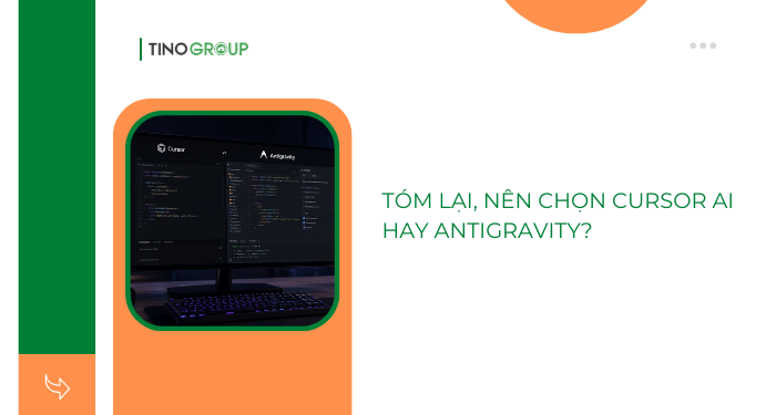 So sánh Cursor AI vs Antigravity (2026): Chọn đúng "trợ lý" Vibe Code 8 Tóm lại, nên chọn Cursor AI hay Antigravity?
