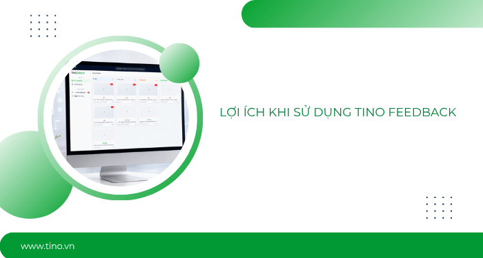 Hướng dẫn sử dụng công cụ Feedback website của Tino 2 Lợi ích khi sử dụng Tino Feedback