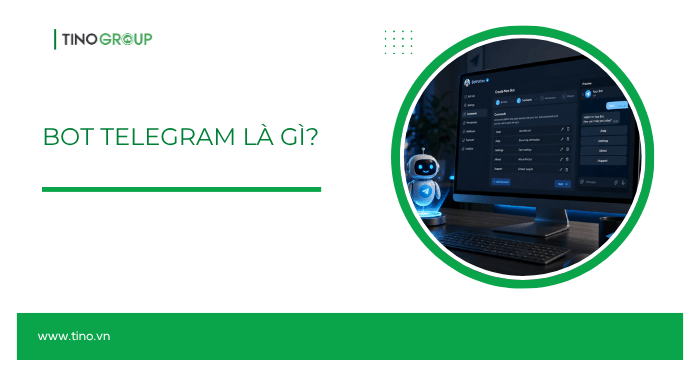 Hướng dẫn tạo bot Telegram chi tiết A-Z 1 Bot Telegram là gì?