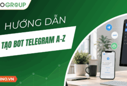 Hướng dẫn tạo bot Telegram chi tiết A-Z