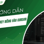 Hướng dẫn thêm API Key riêng vào Cursor AI A-Z
