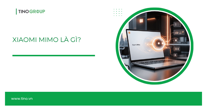 Xiaomi MiMo là gì?