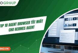 Top 10 Agent Browser tốt nhất cho Hermes Agent (2026) 