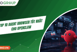 Top 10 Agent Browser tốt nhất cho OpenClaw (2026)
