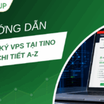 Hướng dẫn cách đăng ký VPS tại Tino chi tiết A-Z
