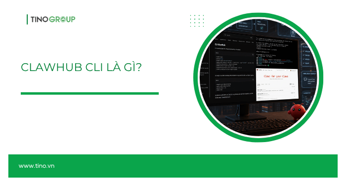 Hướng dẫn cài đặt và sử dụng ClawHub CLI trên OpenClaw 1 ClawHub CLI là gì?