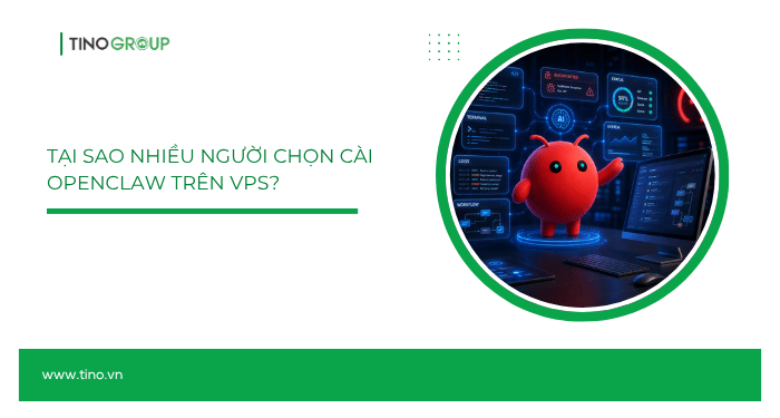 Cài OpenClaw trên VPS phức tạp? Giải pháp nào đơn giản nhất? 1 Tại sao nhiều người chọn cài OpenClaw trên VPS?