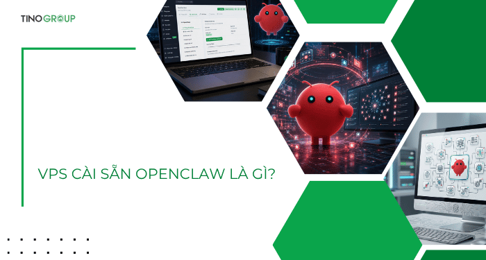 Cài OpenClaw trên VPS phức tạp? Giải pháp nào đơn giản nhất? 4 VPS cài sẵn OpenClaw là gì?