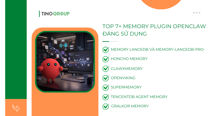 Top 7+ memory plugin OpenClaw đáng sử dụng