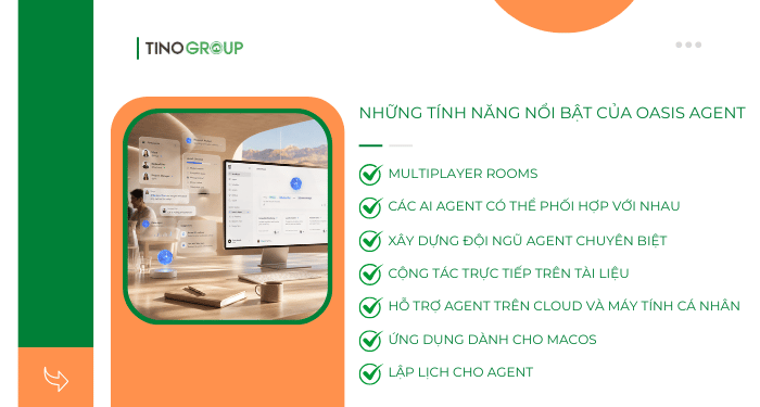 Oasis Agent là gì? Giải pháp điều phối AI Agent cho doanh nghiệp 4 Những tính năng nổi bật của Oasis Agent