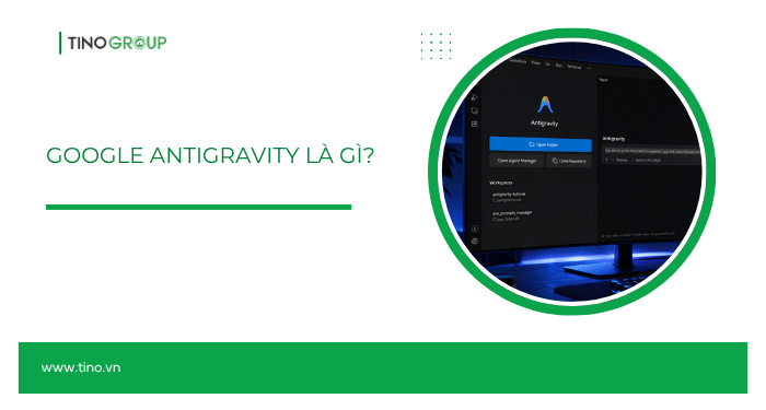 So sánh Codex AI vs Antigravity: Công cụ nào sẽ thay đổi cách bạn viết code? 2 Google Antigravity là gì?