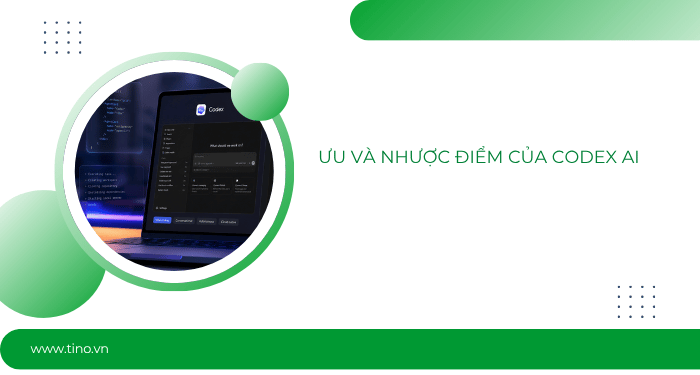 So sánh Codex AI vs Antigravity: Công cụ nào sẽ thay đổi cách bạn viết code? 6 Ưu và nhược điểm của Codex AI