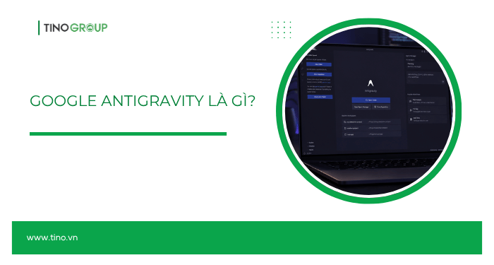 Google Antigravity là gì?