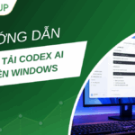 Hướng dẫn tải Codex AI trên Windows miễn phí A-Z (2026)