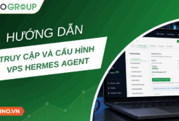 Hướng dẫn truy cập và cấu hình VPS Hermes Agent sau khi đăng ký tại Tino