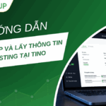 Hướng dẫn truy cập và lấy thông tin hosting tại Tino
