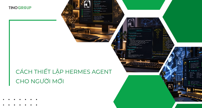 Hướng dẫn cách thiết lập Hermes Agent cho người mới 3 Cách thiết lập Hermes Agent cho người mới