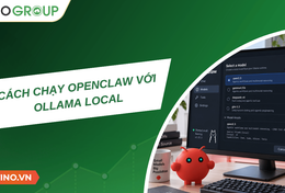 Hướng dẫn chạy OpenClaw với Ollama Local chi tiết cho người mới