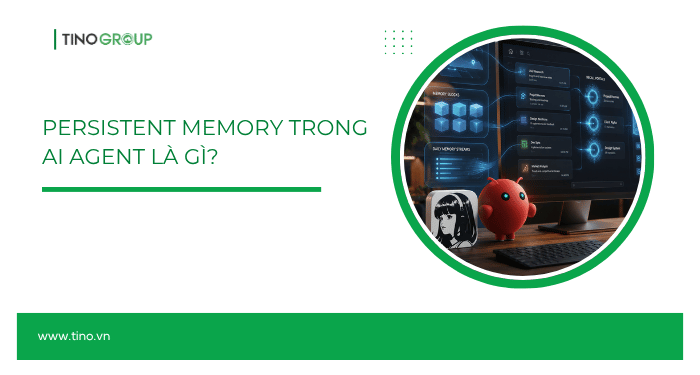 Persistent Memory của Hermes Agent vs OpenClaw: Bên nào ghi nhớ tốt hơn? 1 Persistent Memory trong AI Agent là gì?